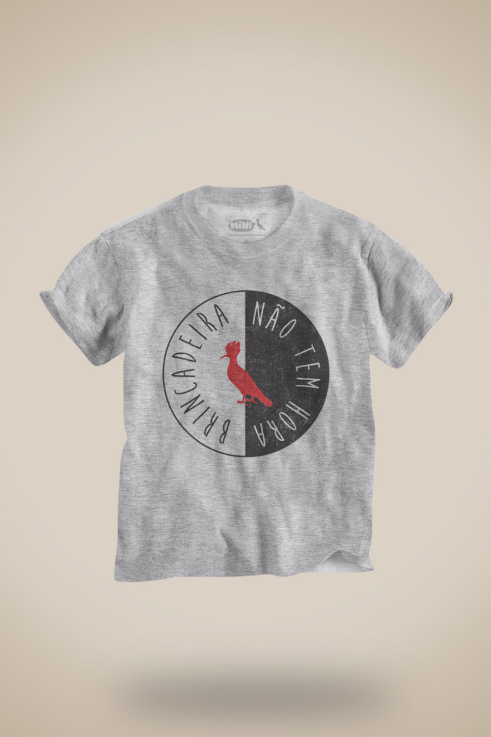 Camiseta Mini Não Tem Hora