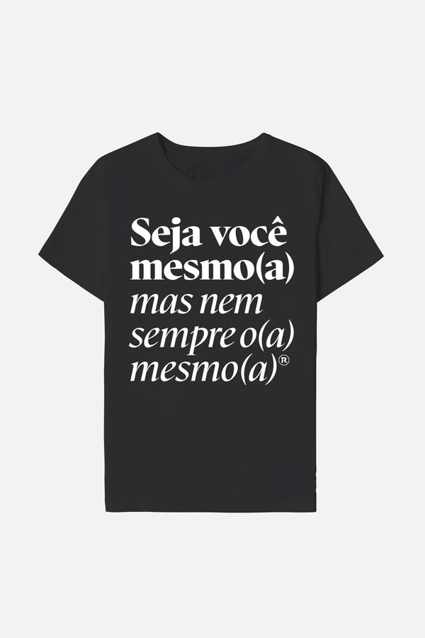 Camiseta Seja Voce Mesmo(a)